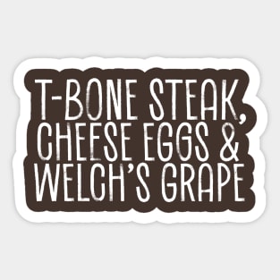 T-Bone Steak, Cheese Eggs, Welch's Grape - list sketch Sticker